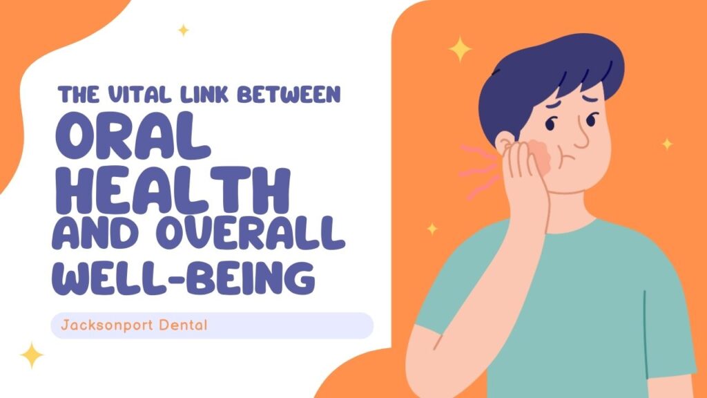 The Vital Link Between Oral Health and Overall Well-being