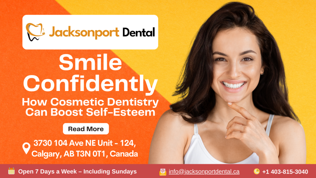 Smile Confidently: How Cosmetic Dentistry Can Boost Self-Esteem
