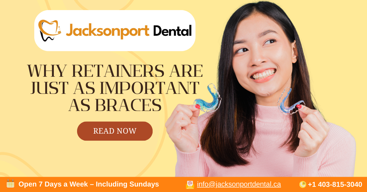 Why Retainers Are Just as Important as Braces | Jacksonport Clinic