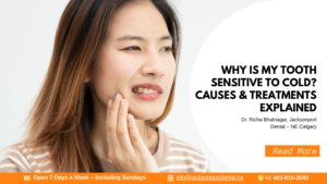 Why Is My Tooth Sensitive to Cold? Causes & Treatments Explained