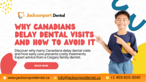 Why Canadians Delay Dental Visits